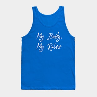 My Body, My Rules (white) Tank Top